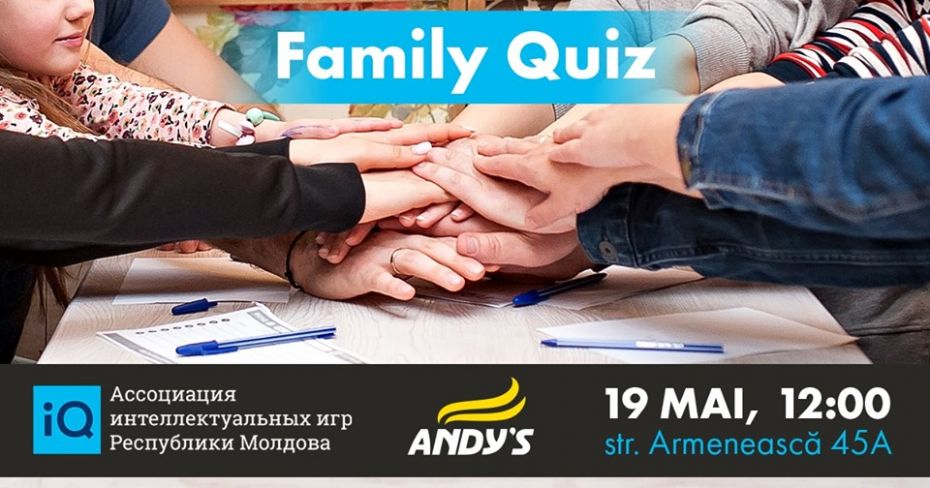 Pentru prima dată în Moldova se organizează Family Quiz, un joc intelectual destinat prietenilor și familiei