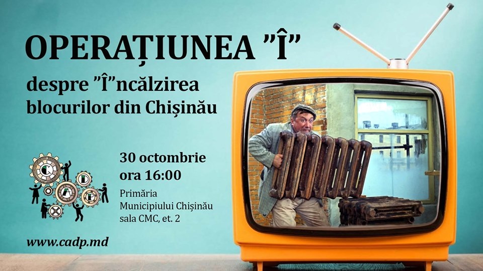 Chișinăuienii sunt invitați să participe la operațiunea „Î” și să discute despre încălzirea blocurilor din Capitală