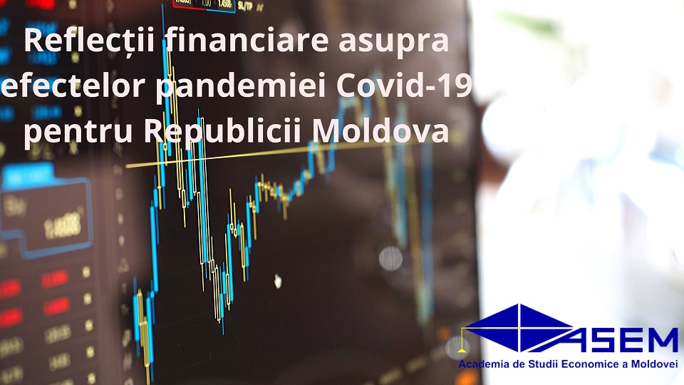 ASEM, despre efectele situației pandemice asupra sectorului financiar din Republica Moldova