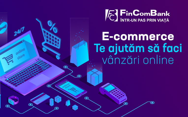 FinComBank te ajută să-ți deschizi un magazin online, oferind servicii de E-commerce