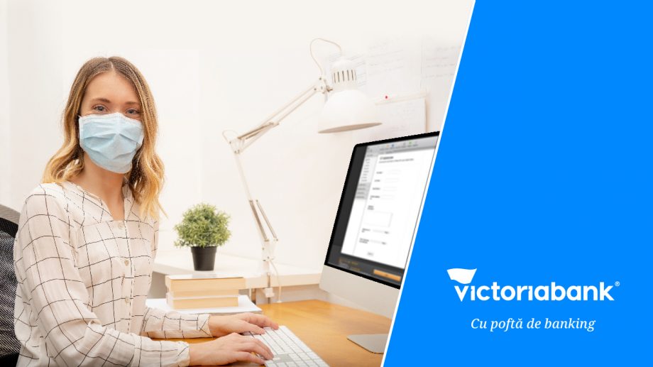 Banking de la Victoriabank pe timp de stare de urgență