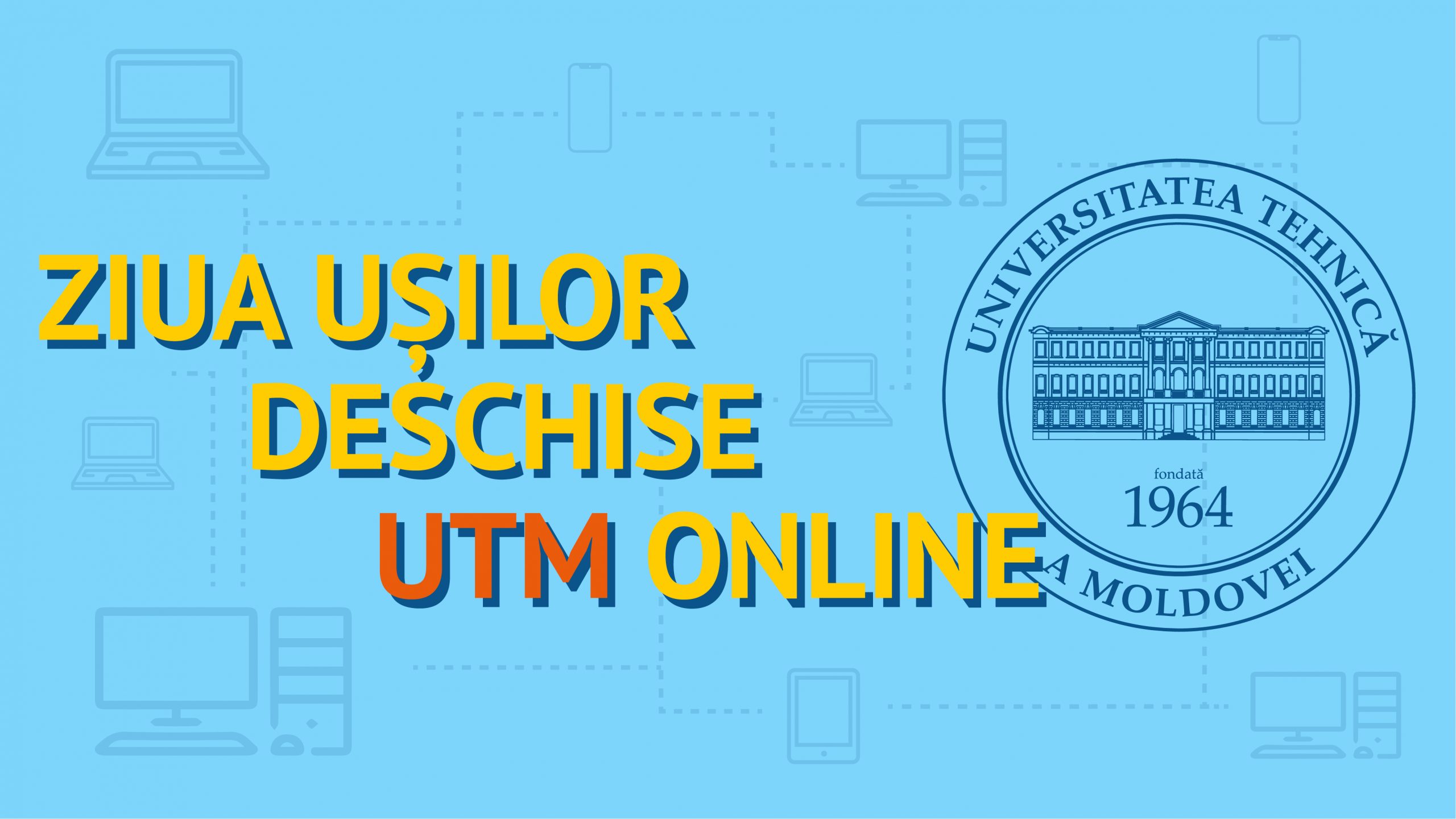 Universitatea Tehnică a Moldovei invită absolvenții de liceu să participe la Ziua Ușilor Deschise, în format online