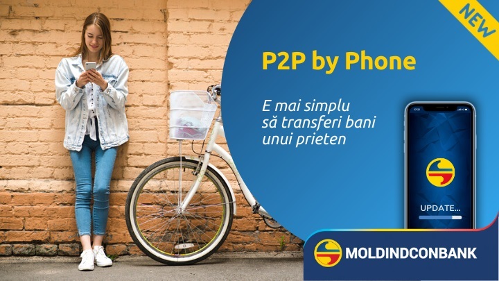 Transferă mai simplu banii online cu noul serviciu P2P by Phone de la Moldindconbank