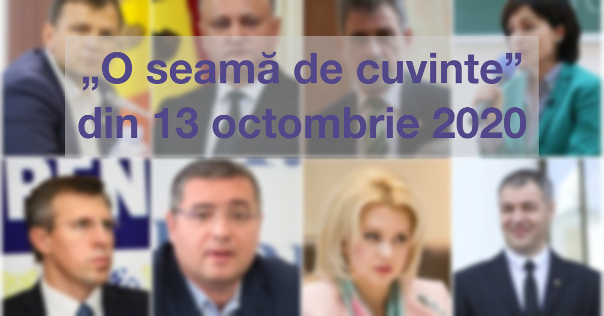 (foto, video) „O seamă de cuvinte” din campania prezidențială. Declarațiile candidaților la funcția de președinte din data de 13 octombrie 2020