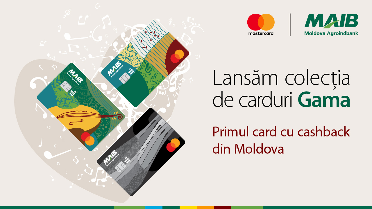 Primul card cashback în Moldova: Moldova Agroindbank și Mastercard au lansat o serie unică de carduri de plată GAMA