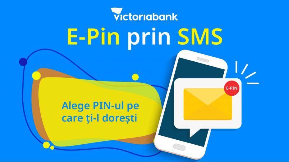 Victoriabank îți face viața mai ușoară cu serviciul E-PIN