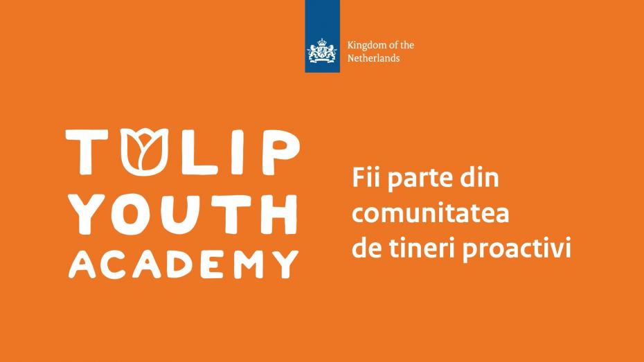 Oficiul Ambasadei Regatului Țărilor de Jos lansează Tulip Youth Academy