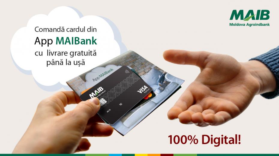 100 % digital! Comandă un card de plată prin aplicaţia mobilă MAIBank, cu livrare gratuită până la ușă