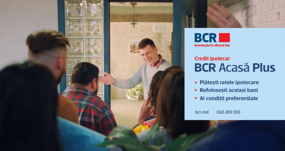 BCR Acasă Plus – prima ipotecă cu adevărat flexibilă din Republica Moldova