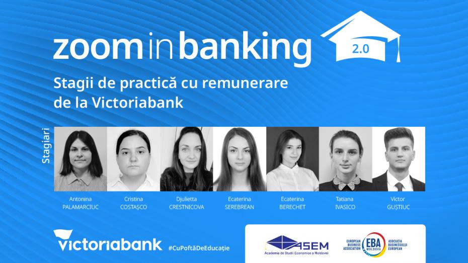 Zoom in banking, stagii de practică cu remunerare de la Victoriabank, încheiat cu succes