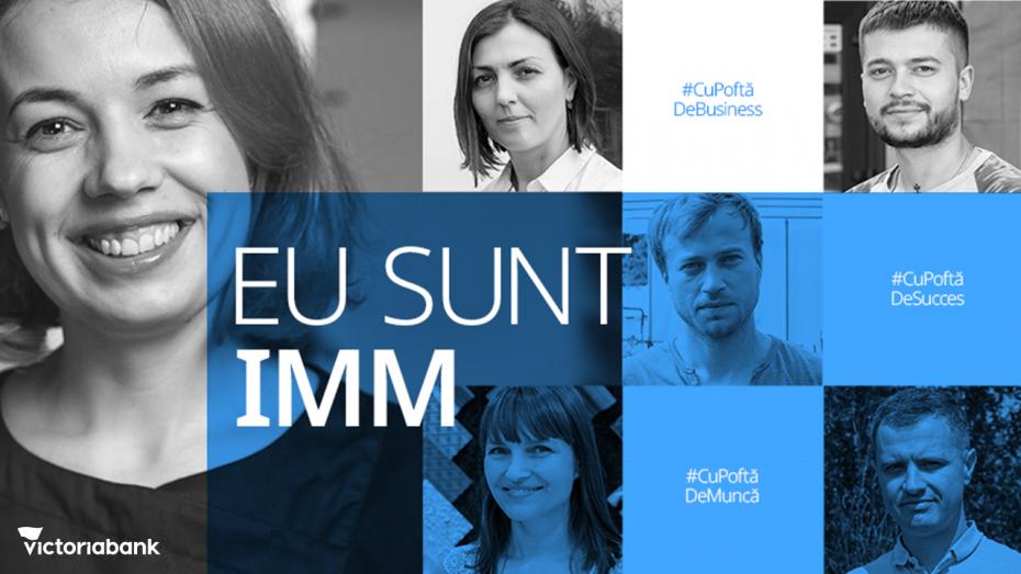 Victoriabank a lansat campania „Eu sunt IMM”, pentru sprijinirea micului business autohton