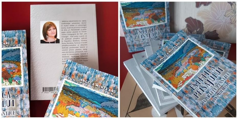 O nouă apariție editorială – „Estetica peisajului în artele plastice din Moldova” de Angela Munteanu