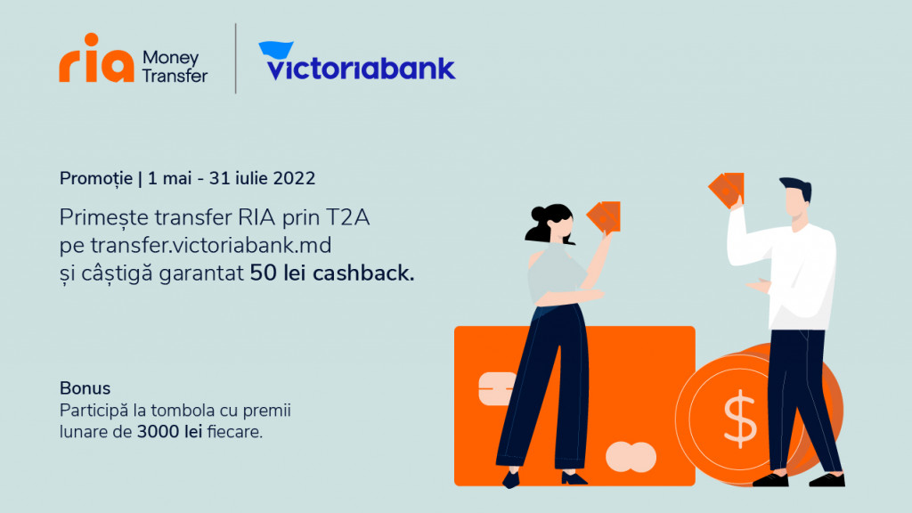 Simplu, rapid și avantajos: primește bani cu Ria prin transfer online de la Victoriabank, câștigă 50 de lei garantat și participă la tombola lunară care-ți poate aduce 3 000 de lei