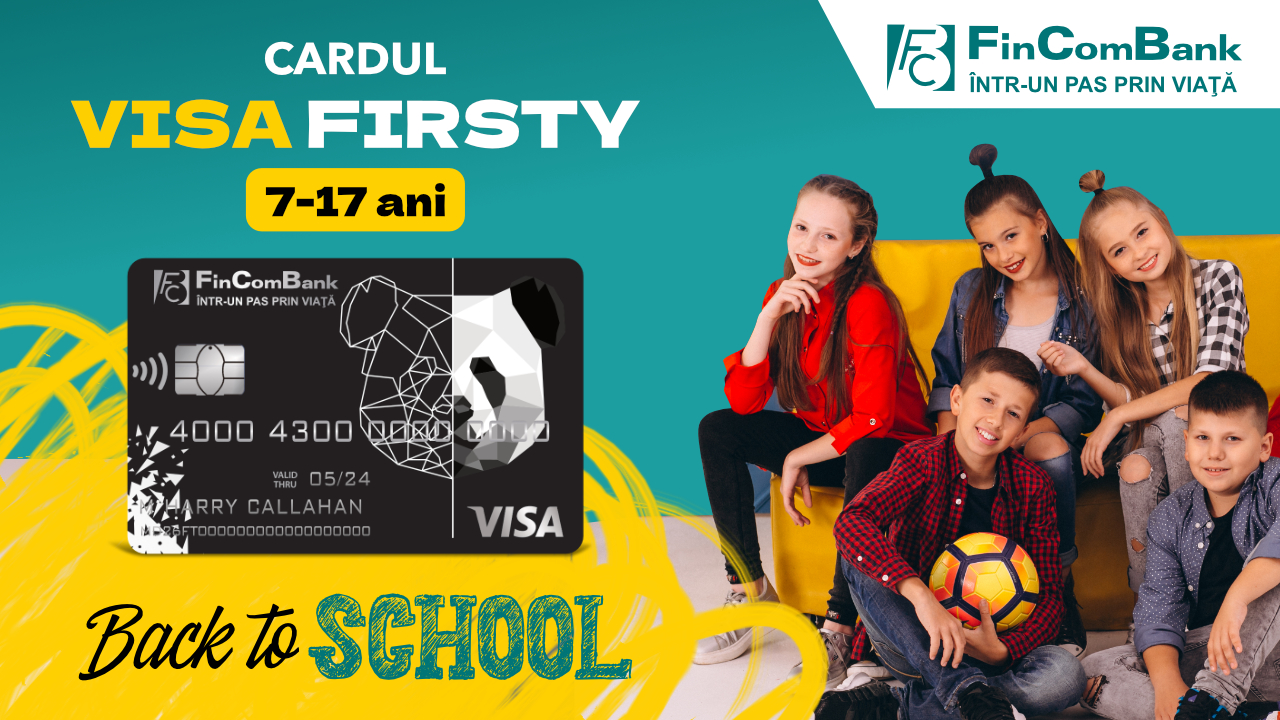 Pregătește-ți copilul de școală cu cardul Visa Firsty de la FinComBank