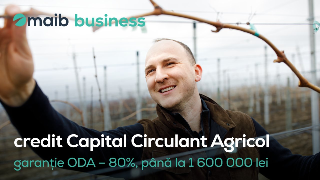 Maib se alătură inițiativei guvernamentale de sprijin pentru agricultori prin noul produs – creditul Capital Circulant Agricol