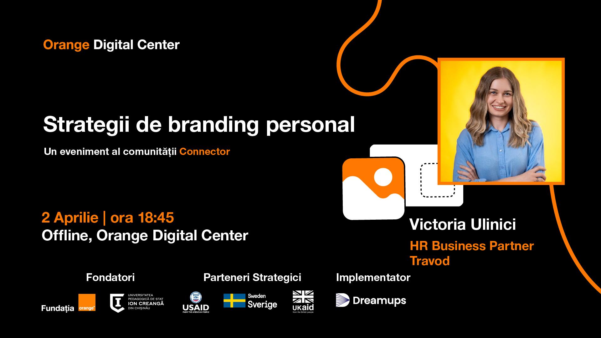 Vino pe 2 aprilie la Orange Digital Center și participă la evenimentul comunității Connector „Strategii de branding personal”, cu Vicky Ulinici