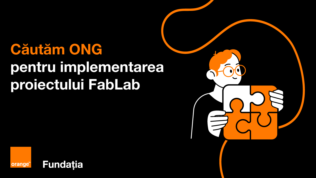 Fundația Orange anunță concurs de selectare a unui partener care va implementa proiectul Solidarity FabLab, ediția 2024