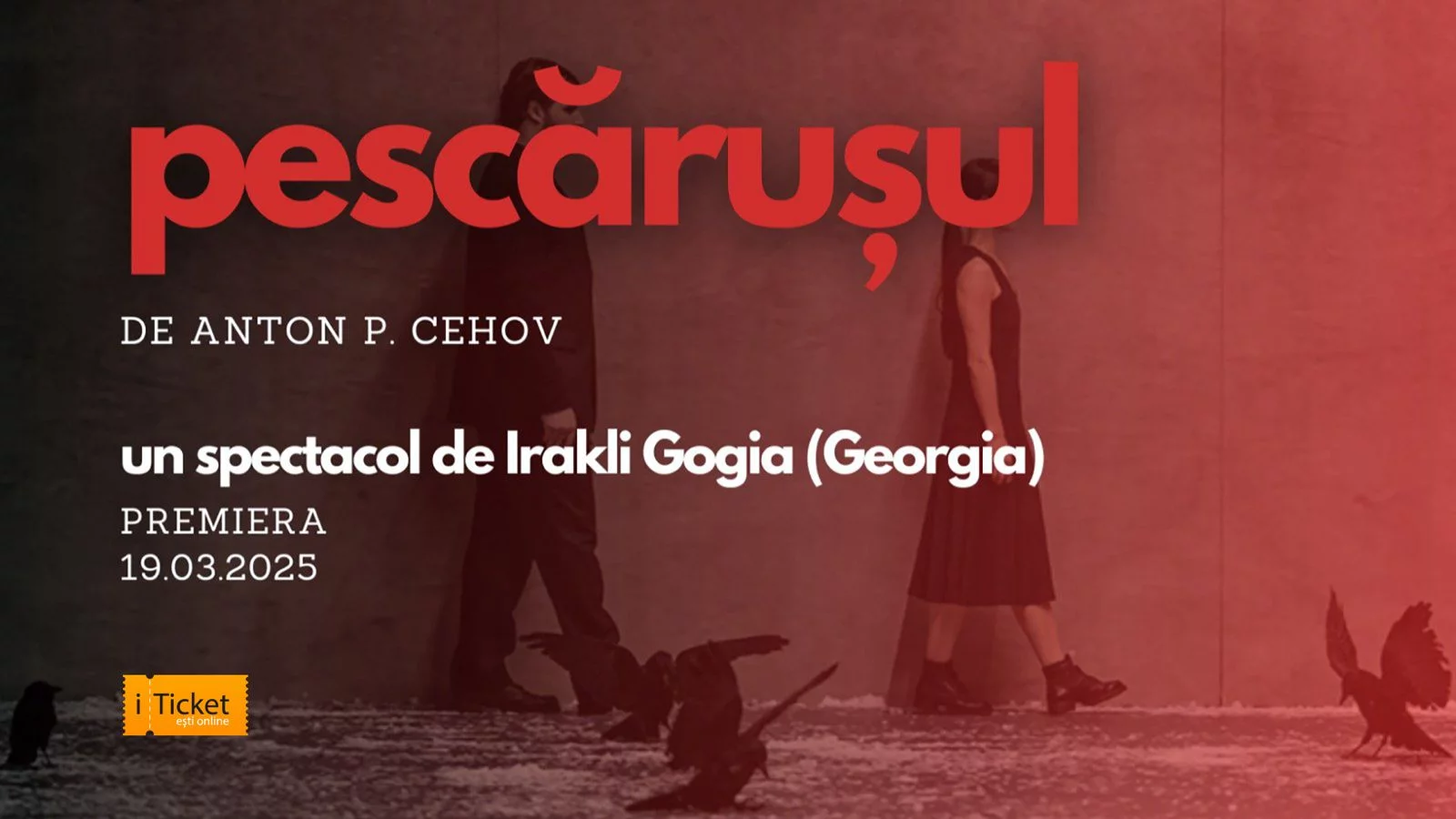 Spectacolul „Pescărușul” de Anton Cehov